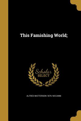 Bild des Verkufers fr This Famishing World; (Paperback or Softback) zum Verkauf von BargainBookStores