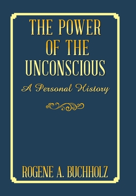 Seller image for The Power of the Unconscious: A Personal History (Hardback or Cased Book) for sale by BargainBookStores