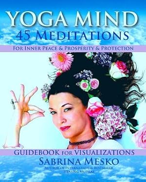 Immagine del venditore per Yoga Mind: 45 Meditations for Inner Peace, Prosperity and Protection (Paperback or Softback) venduto da BargainBookStores