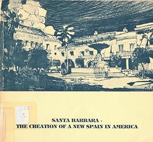 Santa Barbara: The Creation of a New Spain in America
