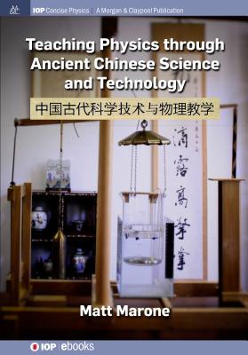 Seller image for Teaching Physics Through Ancient Chinese Science and Technology (Paperback or Softback) for sale by BargainBookStores