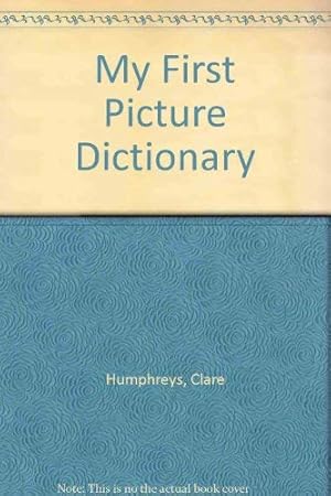 Imagen del vendedor de My First Picture Dictionary a la venta por WeBuyBooks