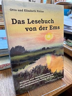 Das Lesebuch von der Ems. Heitere und philosophische Betrachtungen zu plattdeutschen Sprichwörter...