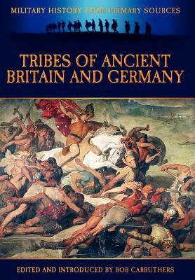 Seller image for Tribes of Ancient Britain and Germany (Hardback or Cased Book) for sale by BargainBookStores