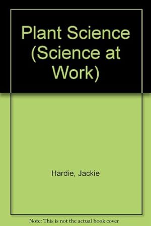 Seller image for Plant Science (Science at Work S.) for sale by WeBuyBooks