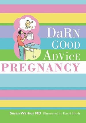 Seller image for Darn Good Advice: Pregnancy for sale by WeBuyBooks