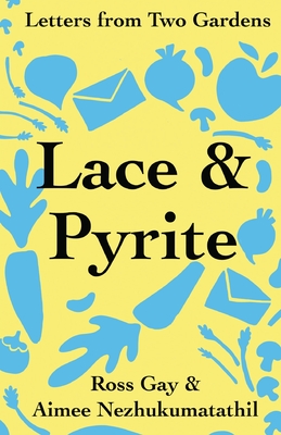 Seller image for Lace & Pyrite: Letters from Two Gardens (Paperback or Softback) for sale by BargainBookStores
