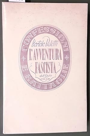 Seller image for L'AVVENTURA FASCISTA for sale by Stampe Antiche e Libri d'Arte BOTTIGELLA