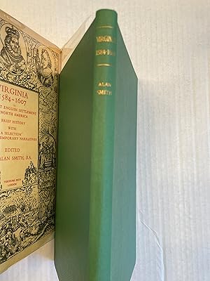 VIRGINIA 1584-1607 THE FIRST SETTLEMENT IN NORTH AMERICA A BRIEF HISTORY WITH A SELECTION OF CONT...