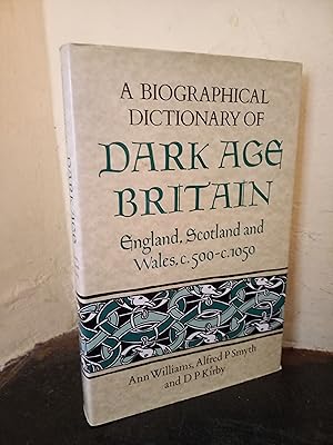 Imagen del vendedor de A Biographical Dictionary of Dark Age Britain: England, Scotland and Wales c.500 - c.1050 (Seaby Biographical Dictionaries) a la venta por Temple Bar Bookshop