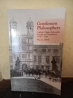 Seller image for Gentlemen Philosophers: Catholic Higher Education at Liege and Stonyhurst, 1774-1916 for sale by Temple Bar Bookshop