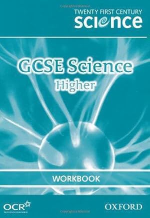 Bild des Verkufers fr Twenty First Century Science: GCSE Science Higher Workbook zum Verkauf von WeBuyBooks