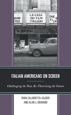 Bild des Verkufers fr Italian Americans on Screen : Challenging the Past, Re-theorizing the Future zum Verkauf von GreatBookPrices
