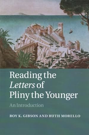 Immagine del venditore per Reading the Letters of Pliny the Younger : An Introduction venduto da GreatBookPrices