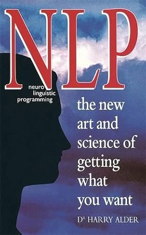 Seller image for NLP: The New Art and Science of Getting What You Want for sale by WeBuyBooks