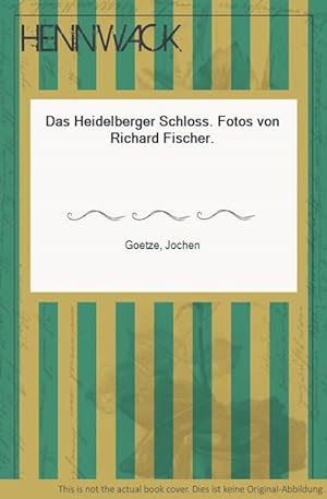 Bild des Verkufers fr Das Heidelberger Schloss. Fotos von Richard Fischer. zum Verkauf von HENNWACK - Berlins grtes Antiquariat