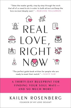 Imagen del vendedor de Real Love, Right Now : A Celebrity Loves Architect's Thirty-Day Blueprint for Finding Your Soul Mate - and So Much More! a la venta por GreatBookPrices