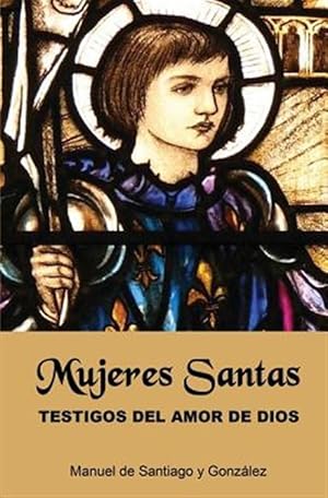 Imagen del vendedor de Mujeres Santas : Testigos Del Amor De Dios -Language: spanish a la venta por GreatBookPrices