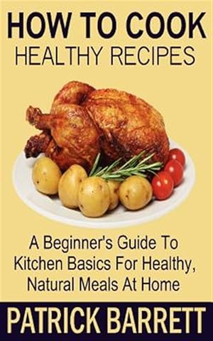 Seller image for How to Cook Healthy Recipes : Run, Cycle, Swim for sale by GreatBookPrices
