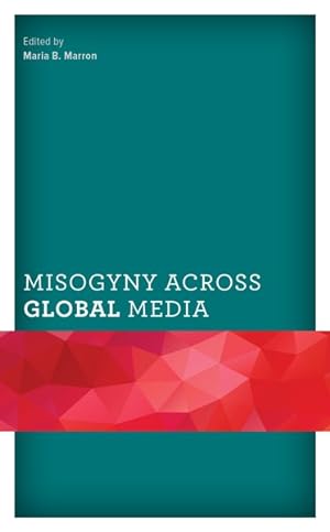 Imagen del vendedor de Misogyny Across Global Media a la venta por GreatBookPrices