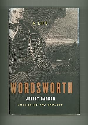 Bild des Verkufers fr Wordsworth - A Life, by Juliet Barker, Published by Ecco, a Division of HarperCollins in 2005, First U. S. Edition, Hardcover Format, Remaindered. Illustrated and with a Map and Genealogical Chart. Hardcover OP zum Verkauf von Brothertown Books