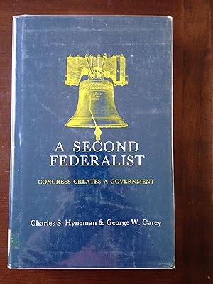 Image du vendeur pour A Second Federalist: Congress Creates Government mis en vente par Aegean Agency