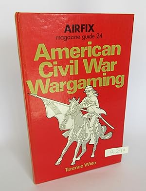 American Civil War Wargaming - Airfix Magazine Guide 24