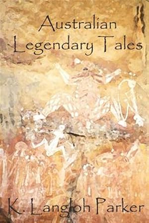 Seller image for Australian Legendary Tales for sale by GreatBookPrices