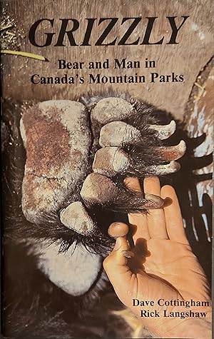 Image du vendeur pour Grizzly: Bear and Man in Canada's Mountain Parks mis en vente par Mister-Seekers Bookstore