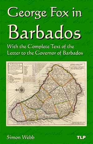 Immagine del venditore per George Fox in Barbados : With the Complete Text of the Letter to the Governor of Barbados venduto da GreatBookPricesUK