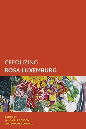 Image du vendeur pour Creolizing Rosa Luxemburg mis en vente par GreatBookPrices
