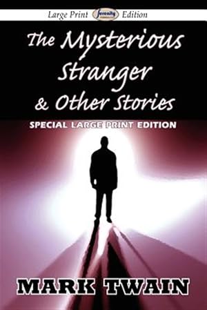 Seller image for The Mysterious Stranger & Other Stories (Large Print Edition) for sale by GreatBookPrices