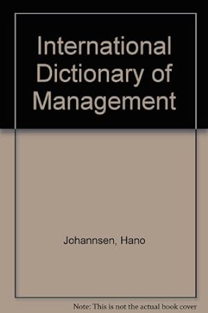 Image du vendeur pour International Dictionary of Management mis en vente par WeBuyBooks