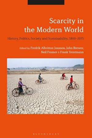 Seller image for Scarcity in the Modern World : History, Politics, Society and Sustainability, 1800-2075 for sale by GreatBookPrices