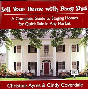 Imagen del vendedor de Sell Your Home With Feng Shui : A Complete Guide to Staging Homes for Quick Sale in Any Market a la venta por GreatBookPricesUK