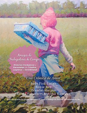 Image du vendeur pour Amigos de trabajadores de campo/ Friends of Fieldworkers : Historias Verdaderas Y Personales De Triunfos, Lgrimas E Invisibilidad. Una Crnica De Amor/ True and Personal Stories of Triumphs, Tears and Invisibility. a Chronicle of Love -Language: spanish mis en vente par GreatBookPrices