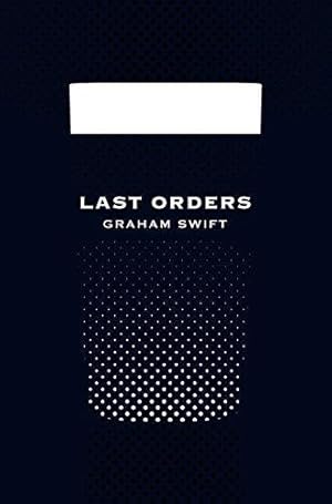 Image du vendeur pour Last Orders (Picador 40th Anniversary Edition) (Picador 40th Anniversary Editn) mis en vente par WeBuyBooks