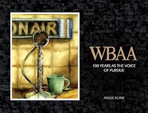 Imagen del vendedor de Wbaa : 100 Years As the Voice of Purdue a la venta por GreatBookPricesUK