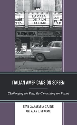 Bild des Verkufers fr Italian Americans on Screen : Challenging the Past, Re-theorizing the Future zum Verkauf von GreatBookPricesUK