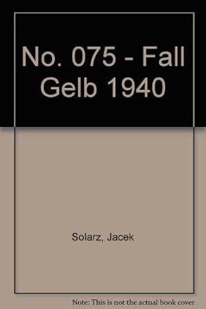 Immagine del venditore per No. 075 - Fall Gelb 1940 venduto da WeBuyBooks