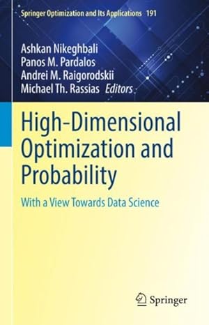 Bild des Verkufers fr High-dimensional Optimization and Probability : With a View Towards Data Science zum Verkauf von GreatBookPrices