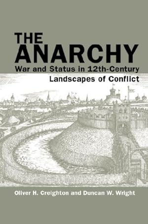 Image du vendeur pour Anarchy : War and Status in 12th-century Landscapes of Conflict mis en vente par GreatBookPricesUK