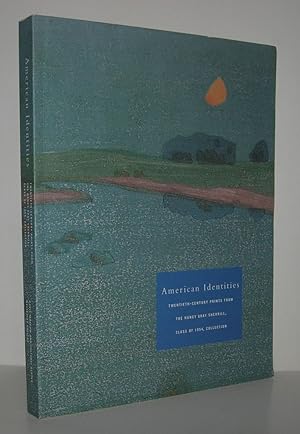 Seller image for AMERICAN IDENTITIES Twentieth-Century Prints from the Nancy Gray Sherrill, Class of 1954, Collection for sale by Evolving Lens Bookseller
