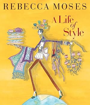 Imagen del vendedor de A Life of Style: Fashion, Home, Entertaining a la venta por Reliant Bookstore