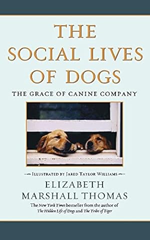 Seller image for The Social Lives of Dogs: The Grace of Canine Company for sale by Reliant Bookstore