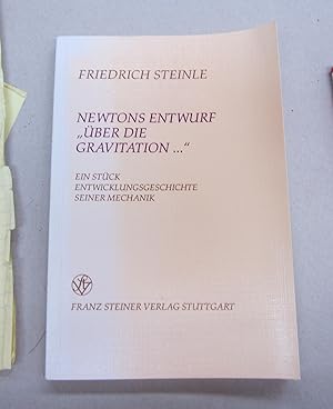Newtons Entwurf "Über die Gravitation."; Ein Stück Entwicklungsgeschichte seiner Mechanik