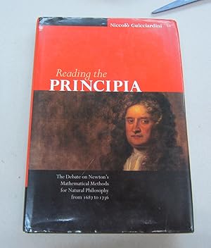 Imagen del vendedor de Reading the Principia; The Debate on Newton's Mathematical Methods for Natural Philosophy from 1687 to 1736 a la venta por Midway Book Store (ABAA)