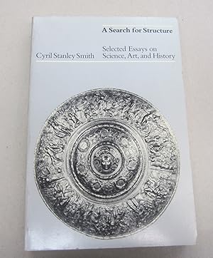 Bild des Verkufers fr A Search for Structure : Selected Essays on Science, Art and History zum Verkauf von Midway Book Store (ABAA)