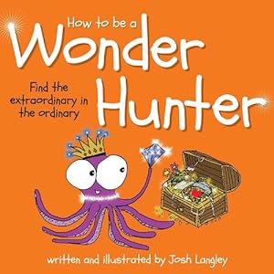 Seller image for How to Be a Wonder Hunter (Paperback) for sale by Grand Eagle Retail