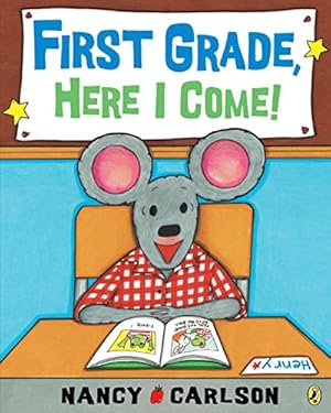 Seller image for First Grade, Here I Come! for sale by Reliant Bookstore